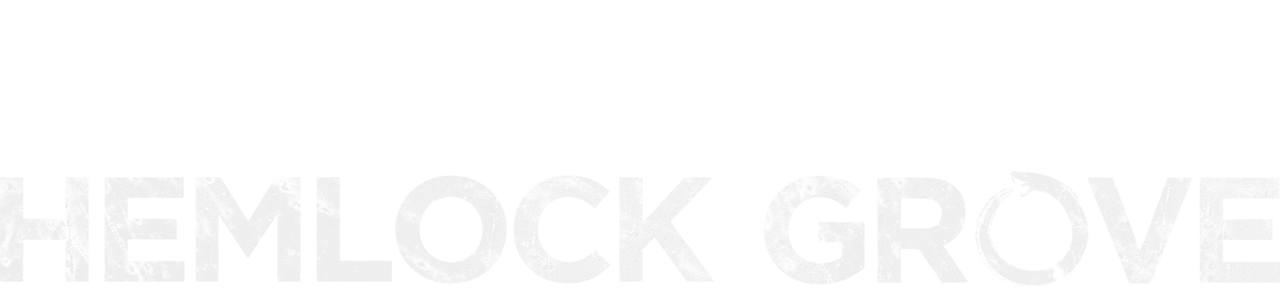 Hemlock Grove