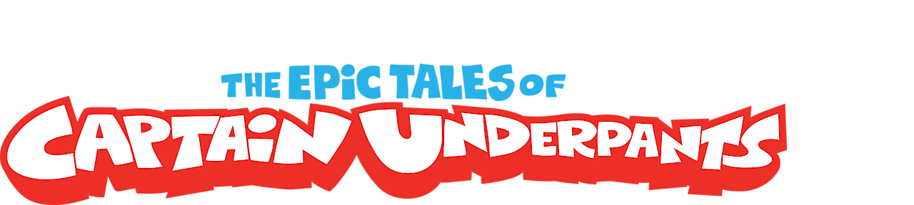The Epic Tales of Captain Underpants