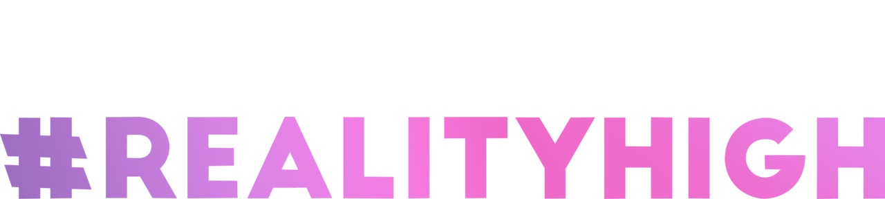 #realityhigh