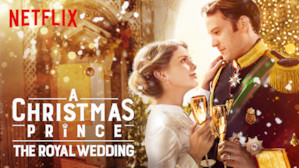 A Christmas Prince: The Royal Wedding