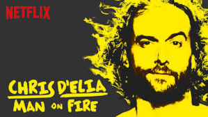 Chris D'Elia: Man on Fire