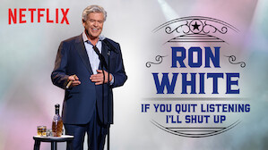Ron White: If You Quit Listening, I'll Shut Up
