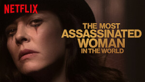 The Most Assassinated Woman in the World