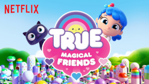 True: Magical Friends