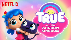 True and the Rainbow Kingdom