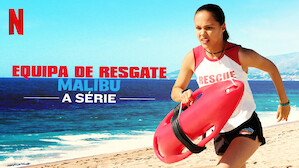 Equipa de Resgate: Malibu: A Série