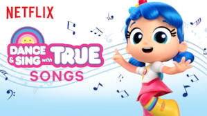 Dance & Sing with True
