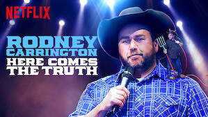 Rodney Carrington: Here Comes the Truth