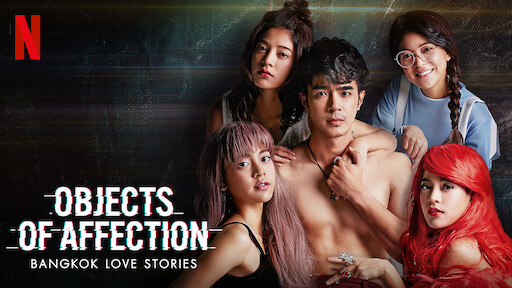 Bangkok Love Stories: Objects of Affection