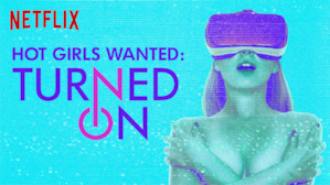 Hot Girls Wanted: Turned On
