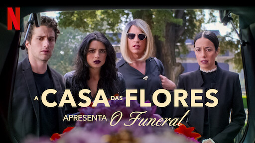 A Casa das Flores Apresenta: O Funeral