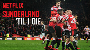 Sunderland 'Til I Die