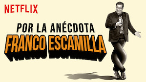 Franco Escamilla: Por la anécdota