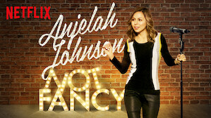 Anjelah Johnson: Not Fancy