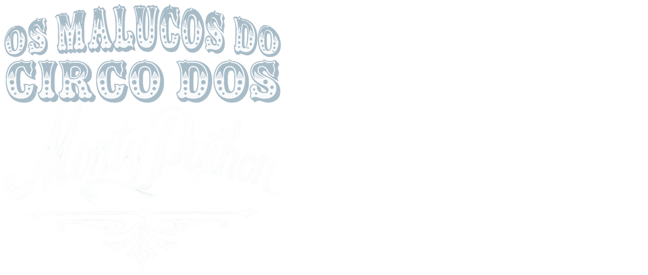 Os Malucos do Circo dos Monty Python