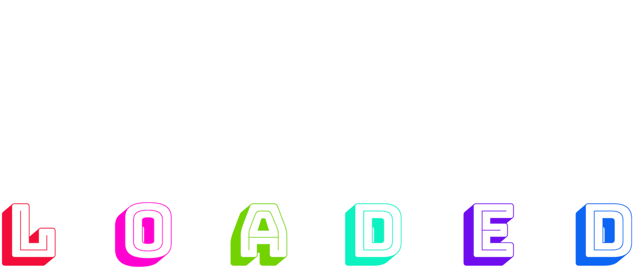 Loaded