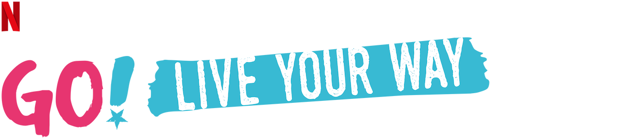Go! Live Your Way