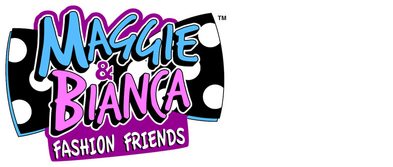 Maggie & Bianca: Fashion Friends