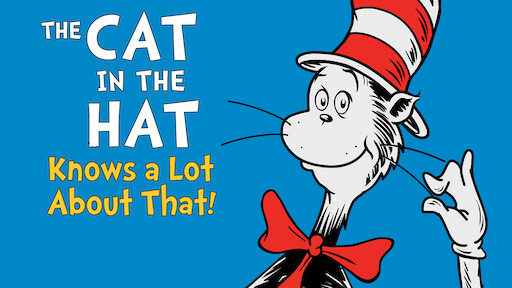 The Cat in the Hat Knows a Lot About That!